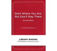 Start Where You Are, But Don't Stay There, Second Edition