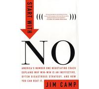 [(Start with No : The Negotiating Tools That the Pros Don't Want You to Know)] [By (author) Jim. Camp] published on (September, 2002)
