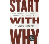 Commencer par le pourquoi – Comment les grands leaders inspirent chacun à agir – Penguin Books