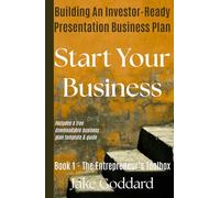 Start Your Business: Building An Investor-Ready Presentation Business Plan