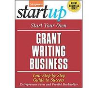 Start Your Own Grant-Writing Business, Start Your Own... Entrepreneur Magazine (Auteur)