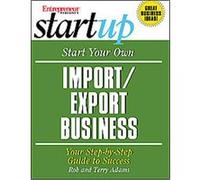 Start Your Own Import/Export Business Rob Adams, Terry Adams (Auteur)