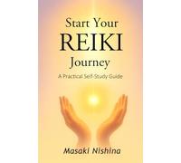 Start Your Reiki Journey: A Practical Self-Study Guide