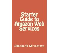 Starter Guide to Amazon Web Services