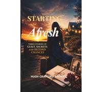 STARTING AFRESH: Three stories. Three journeys. Three lives changed forever.