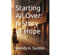 Starting All Over: A Story of Hope