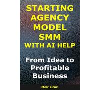 Starting an Agency Model SMM with AI help: From Idea to Profitable Business