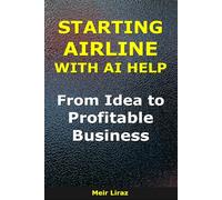 Starting an Airline with AI Help: From Idea to Profitable Business