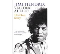 Starting at Zero: His Own Story by Jimi Hendrix (2014-11-06)