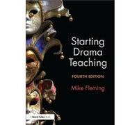 Starting Drama Teaching Fleming, Mike (University of Durham, UK) (Auteur)