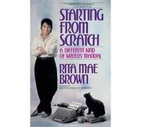 Starting from Scratch Rita Mae Brown (Auteur)