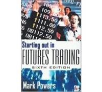 Starting Out in Futures Trading Powers, Mark J., Powers Mark (Auteur)