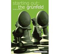 Starting Out: The Grunfeld Defence (Starting Out - Everyman Chess) by Jacob Aagaard (2004-04-01)