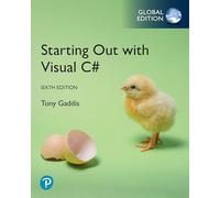 Starting out with Visual C#, Global Edition