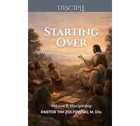 Starting Over: A Journey of Spiritual Renewal Workbook | Vol. 2