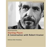 Starting Places: A Conversation with Robert Kramer