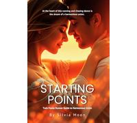 Starting Points: Twin Flame Runner Guide to Harmonious Union