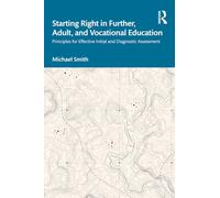 Starting Right in Further, Adult, and Vocational Education: Principles for Effective Initial and Diagnostic Assessment