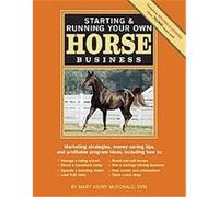 Starting & Running Your Own Horse Business Mary Ashby McDonald (Auteur)
