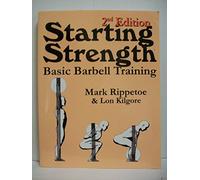 Starting Strength: Basic Barbell Training