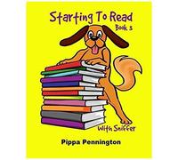 Starting To Read With Sniffer: Sniffer Can See... Beginner Readers, Reading Books For Children Ages 3-5 Book 3
