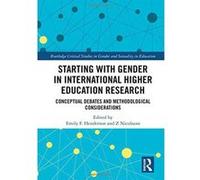 Starting with Gender in International Higher Education Research (Routledge Critical Studies in Gender and Sexuality in Education) - [Version Originale] Inconnu (Auteur)