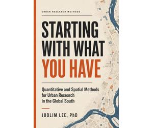 Starting With What You Have: Quantitative and Spatial Methods for Urban Research in the Global South