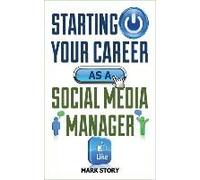 Starting Your Career As A Social Media Manager