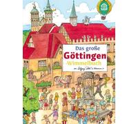 StartRaum Göttingen Wolfgan Das große GÖTTINGEN-Wimmelbuch (Städte-Wimm (Poche)