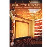 StartUp at the New Met The Metropolitan Opera Broadcasts 19661976 by Paul Jackson Paul Jackson (Auteur)