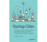 Startup Cities by Peter S. Cohan Inconnu (Auteur)