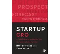 Startup Cro: A Field Guide To Scaling Up Your Company's Sales Function Paperback Book By Matt Blumberg