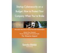 Startup Cybersecurity on a Budget: How to Protect Your Company When You're Broke
