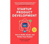 Startup Product Development: How to Build, Iterate, and Perfect Your Product