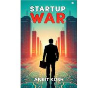 Startup War - The battle to control the future