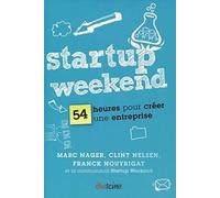 Startup Weekend - 54 Heures Pour Créer Une Entreprise