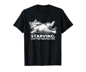 Starving Last Fed il y a Quelques Minutes T-Shirt