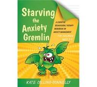 Starving the Anxiety Gremlin for Children Aged 5-9