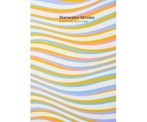 Starwater Strains: A Gene Wolfe Chapter Guide