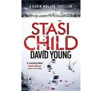 Stasi Child by David Young Young, David (Auteur)