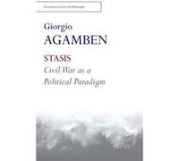 Stasis: Civil War As A Political Paradigm (Paperback) Giorgio Agamben, (Auteur)