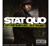 Stat Quo - Hip Hop My Life is It Yours