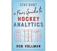 Stat Shot: A Fan's Guide To Hockey Analytics