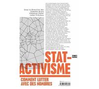 Statactivisme - Comment Lutter Avec Des Nombres