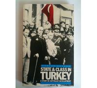 State and Class in Turkey: A Study in Capitalist Development
