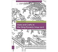 State And Crafts In The Qing Dynasty (1644-1911)