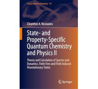 State- and Property-Specific Quantum Chemistry and Physics II: Theory and Calculation of Spectra and Dynamics. Field-Free and Field-Induced Nonstationary States