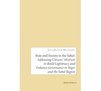 State and Society in the Sahel: Addressing Citizens' Mistrust to Build Legitimacy and Enhance Governance in Niger and the Sahel Region
