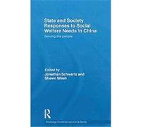 State and Society Responses to Social Welfare Needs in China, Routledge Contemporary China Series Jonath Schwartz (Auteur)