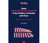 State Anti-Intellectualism and the Politics of Gender and Race: Illiberal France and Beyond